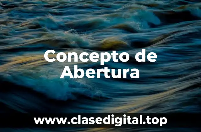 Concepto de Abertura