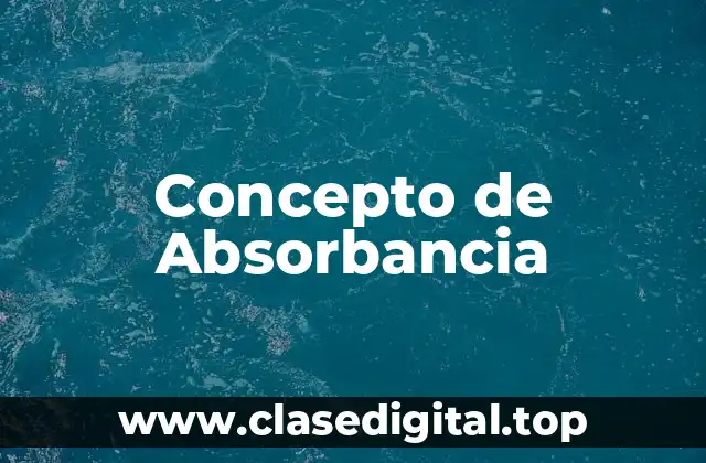 Concepto de Absorbancia