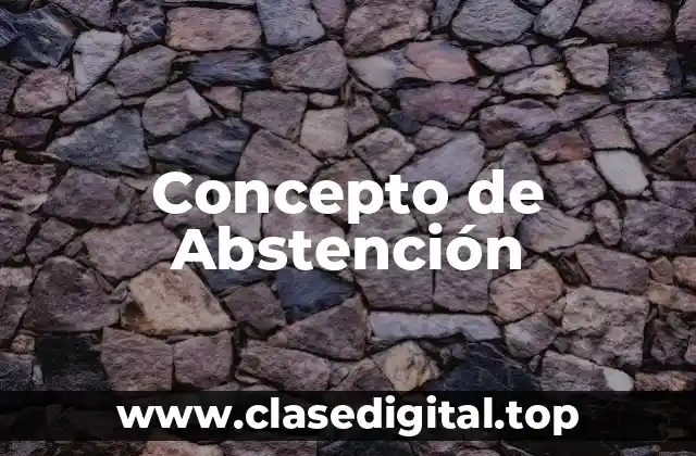 📗 Concepto de Abstención