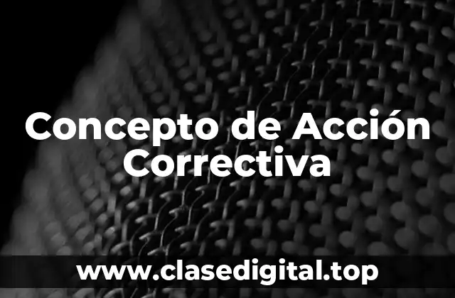 Concepto de Acción Correctiva