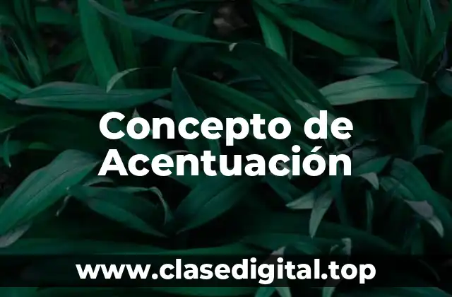 Concepto de Acentuación