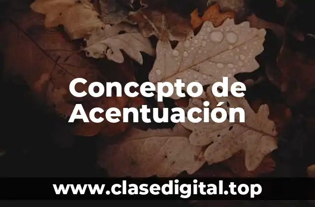 Concepto de Acentuación