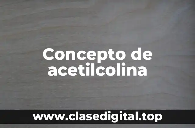 Concepto de acetilcolina
