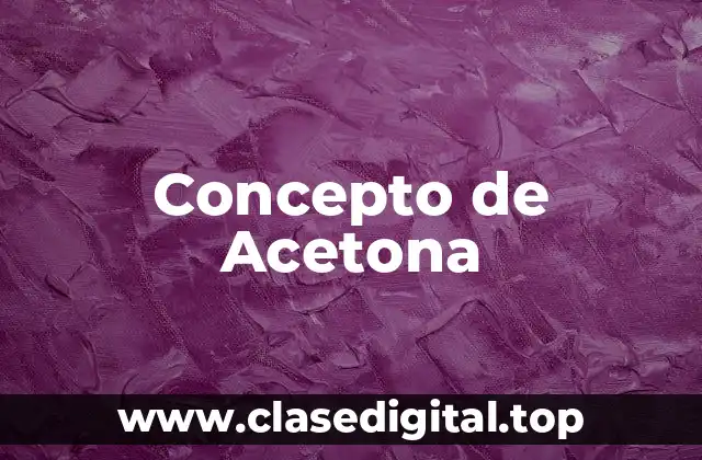Concepto de Acetona