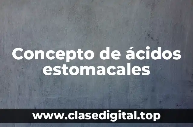 Concepto de ácidos estomacales