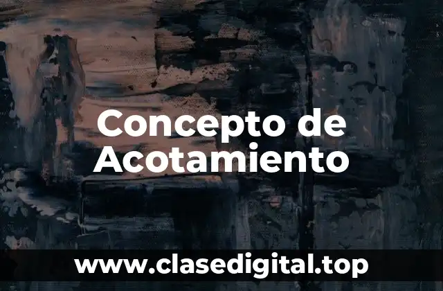 Concepto de Acotamiento