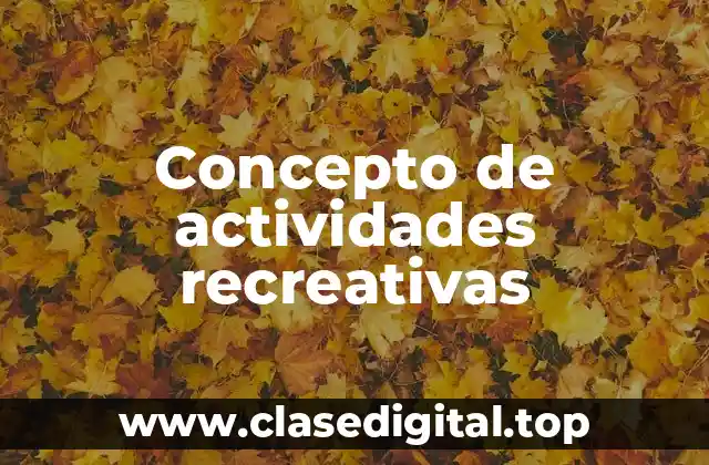 Concepto de actividades recreativas