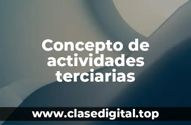 Concepto de actividades terciarias