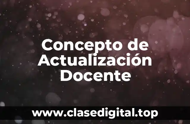 Concepto de Actualización Docente