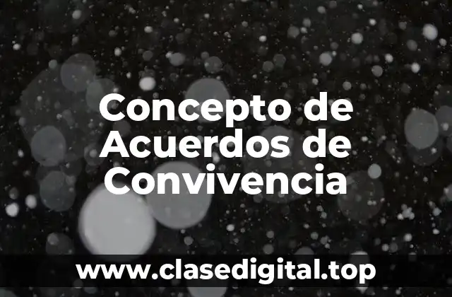Concepto de Acuerdos de Convivencia