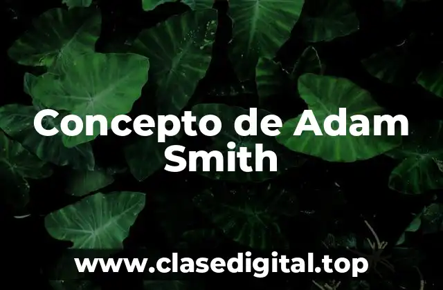Concepto de Adam Smith