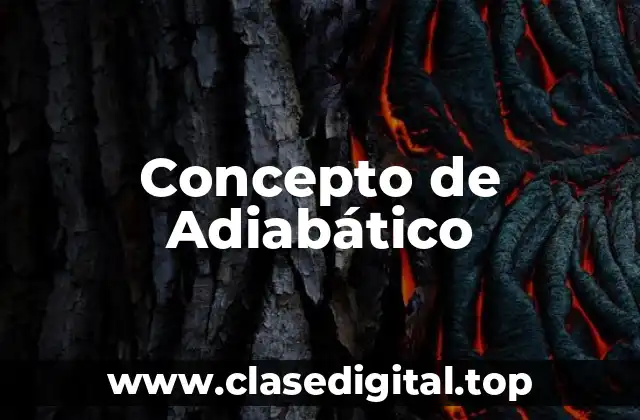 Concepto de Adiabático