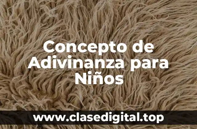 Concepto de Adivinanza para Niños