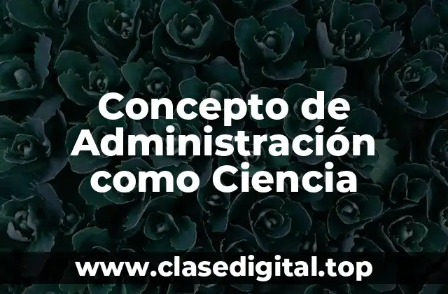 ✳️ Concepto de Administración