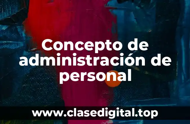 Concepto de administración de personal