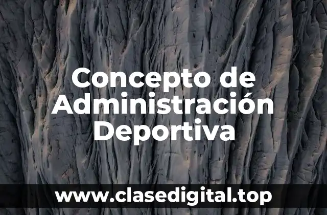 📗 Concepto de Administración Deportiva