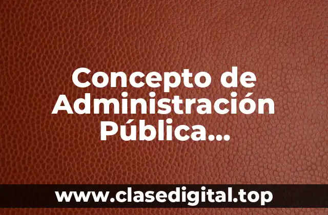 Concepto de Administración Pública Descentralizada
