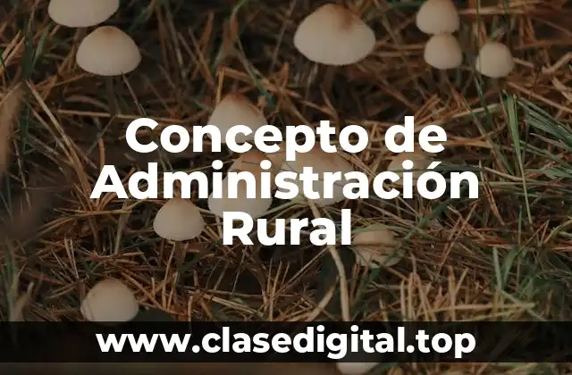 Concepto de Administración Rural