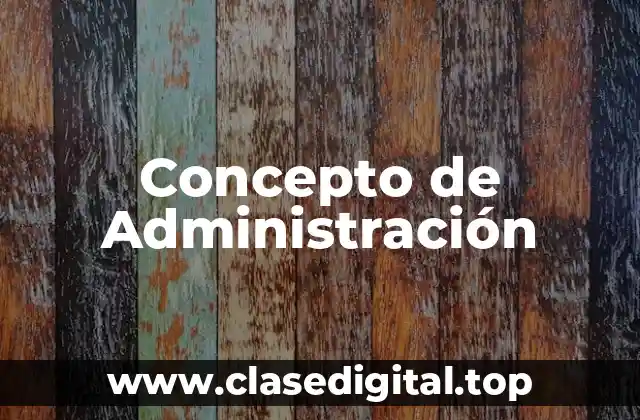 Concepto de Administración