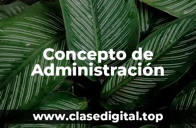 📗 Concepto de Administración