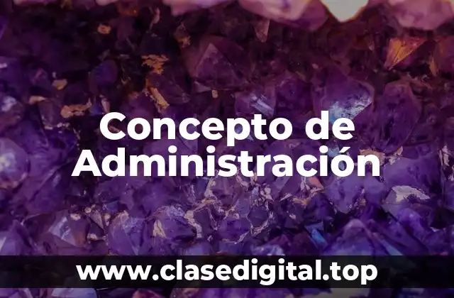 Concepto de Administración