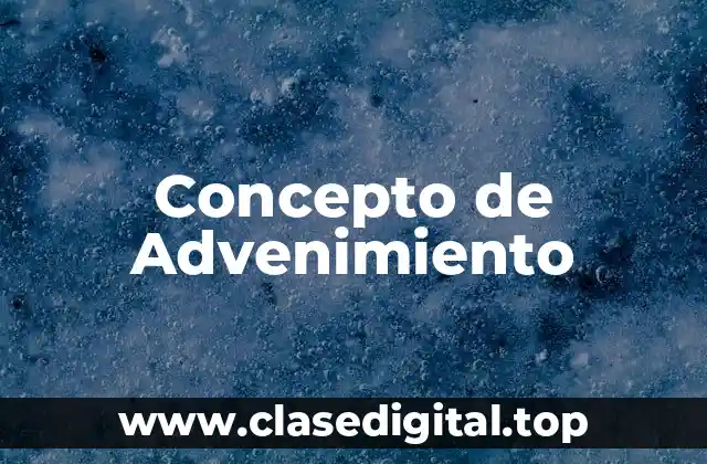 Concepto de Advenimiento