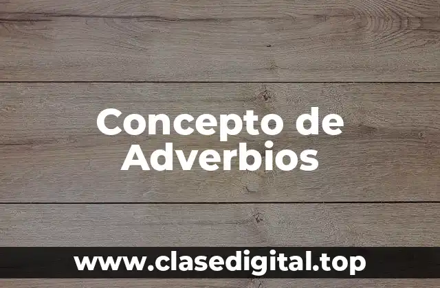 Concepto de Adverbios