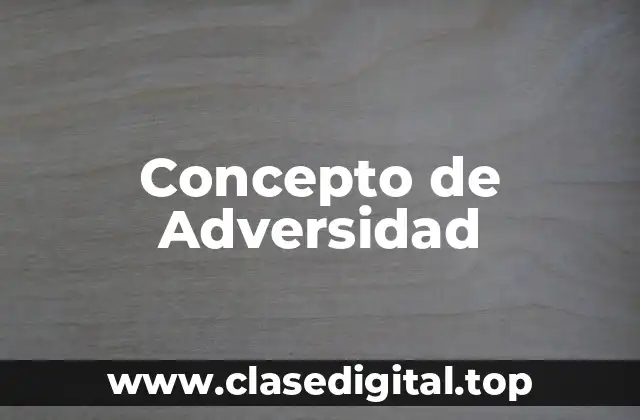 Concepto de Adversidad