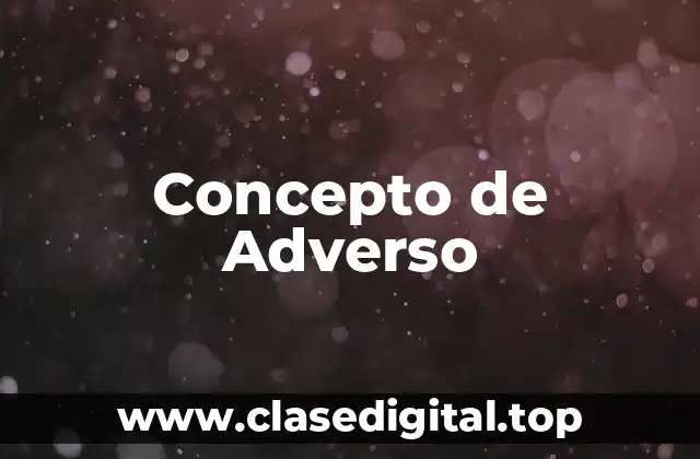Concepto de Adverso