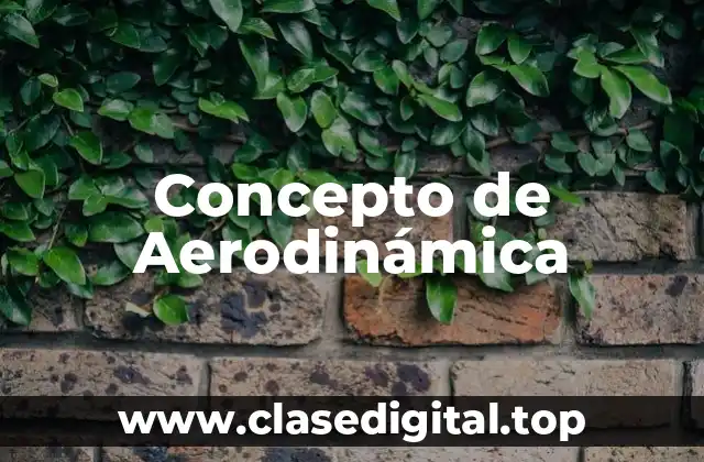 📗 Concepto de Aerodinámica
