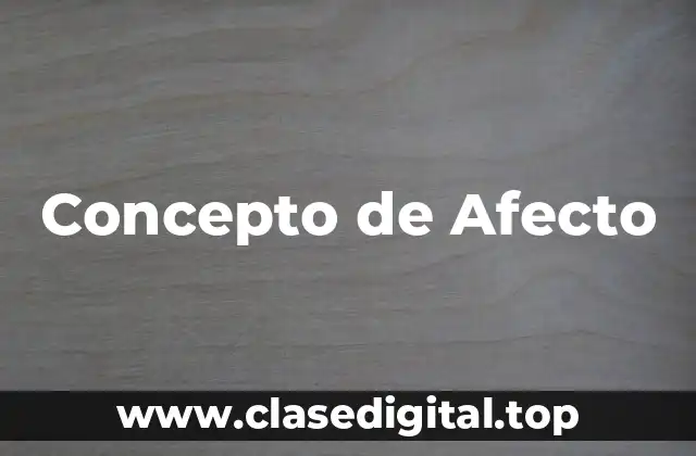 Concepto de Afecto