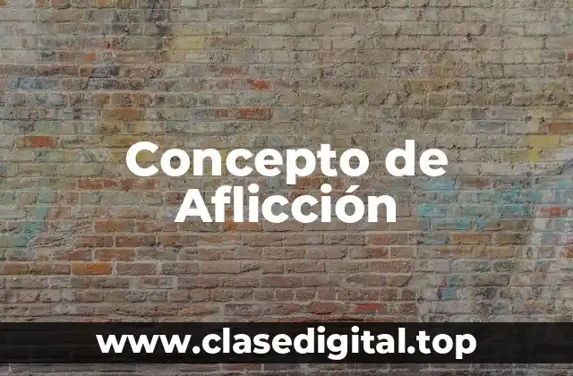 Concepto de Aflicción