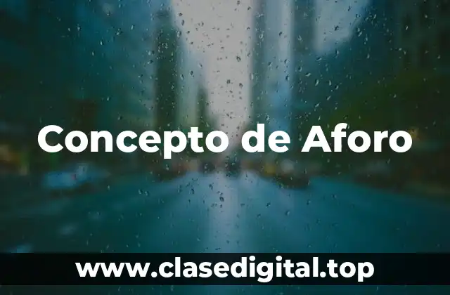 Concepto de Aforo
