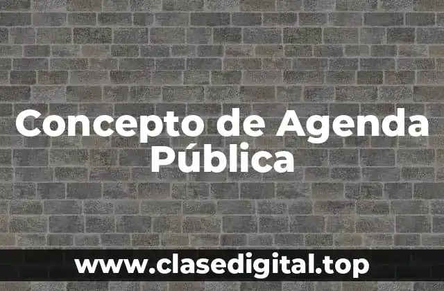 Concepto de Agenda Pública