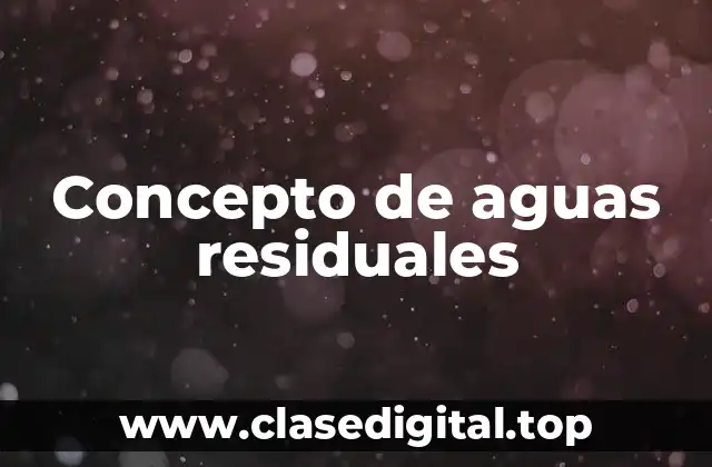 Concepto de aguas residuales