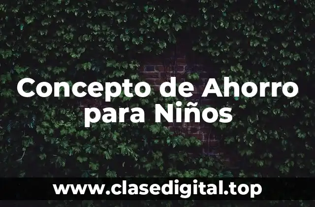 Concepto de Ahorro para Niños