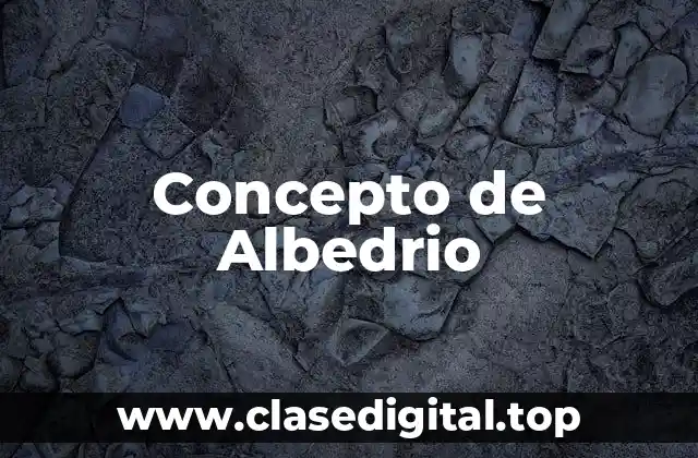 Concepto de Albedrio
