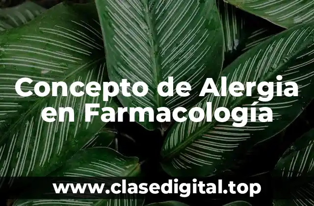 Concepto de Alergia en Farmacología