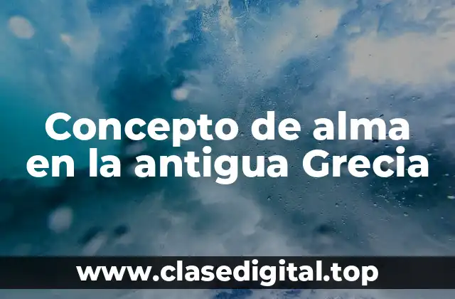 Concepto de alma en la antigua Grecia