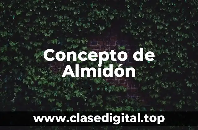 Concepto de Almidón