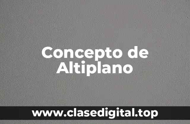 Concepto de Altiplano