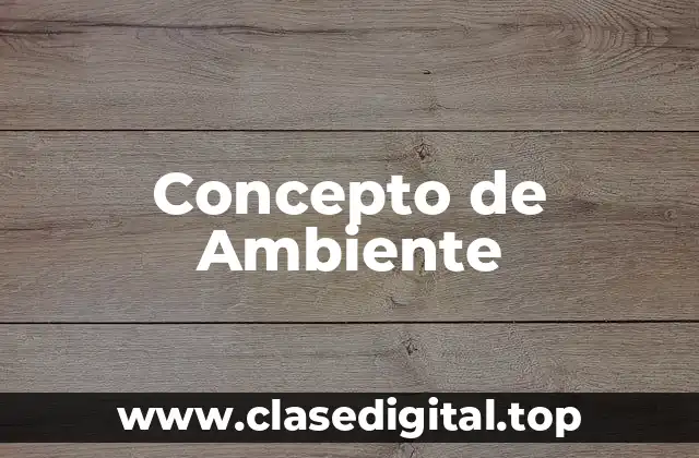 Concepto de Ambiente