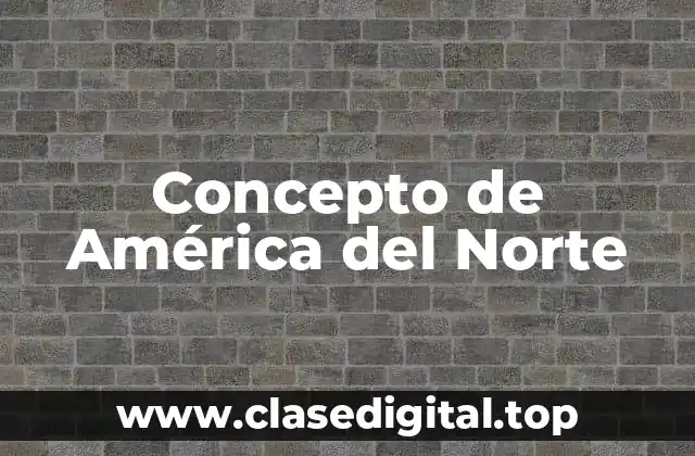 Concepto de América del Norte