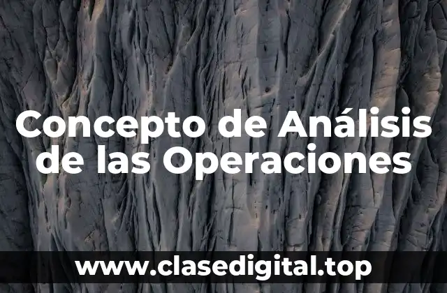 Concepto de Análisis de las Operaciones