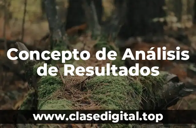 Concepto de Análisis de Resultados
