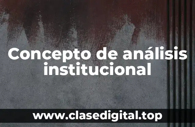 Concepto de análisis institucional