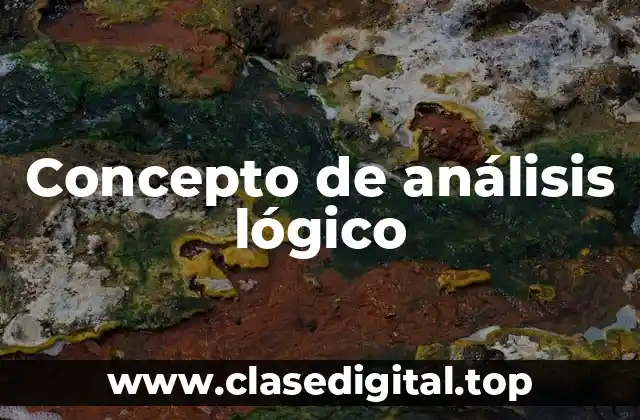 📗 Concepto de análisis lógico