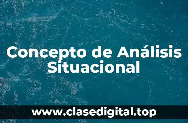 Concepto de Análisis Situacional