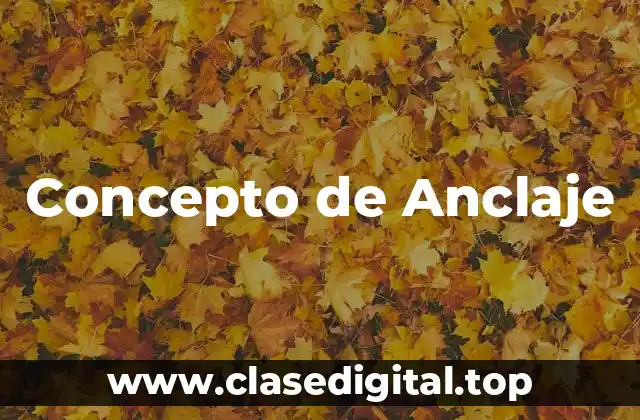 Concepto de Anclaje