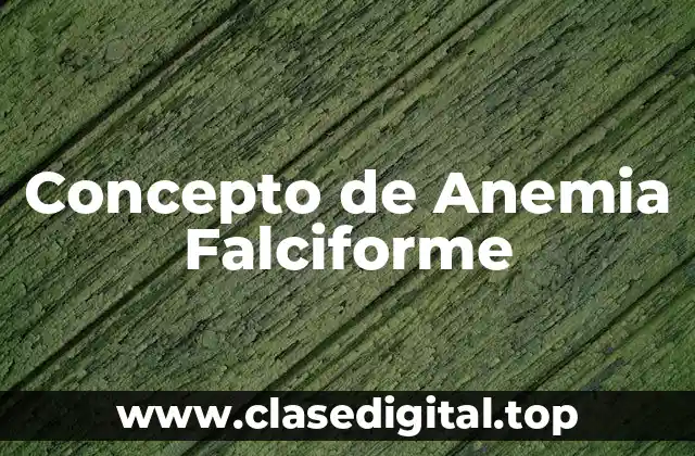 Concepto de Anemia Falciforme